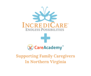 IncrediCare Home Care Partners with CareAcademy to Provide Family Caregivers with Comprehensive Training Resources